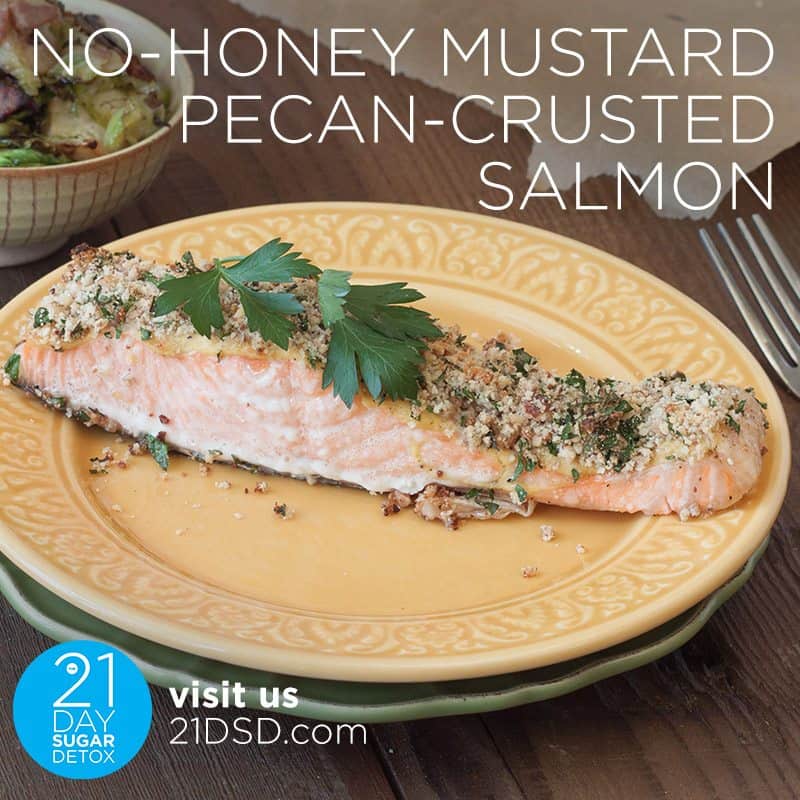 21DSD Recipe: No-Honey Mustard Pecan-Crusted Salmon | The 21-Day Sugar ...