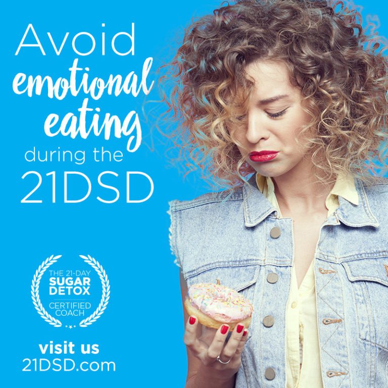 Avoid Emotional Eating During the 21DSD | The 21-Day Sugar Detox by ...