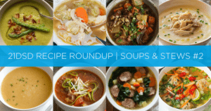 21DSD Recipe Roundup | Soups & Stews #2 | The 21-Day Sugar Detox By ...