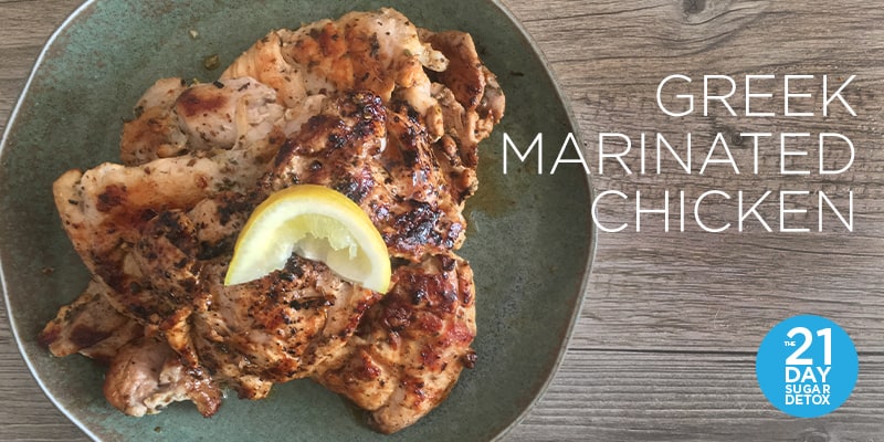 21-Day Sugar Detox Recipe | Greek Marinated Chicken