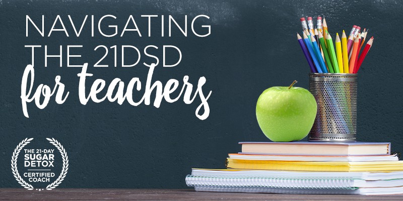 https://21daysugardetox.com/wp-content/uploads/2019/10/21DSD-Coach-Guest-Post-Teachers.jpg