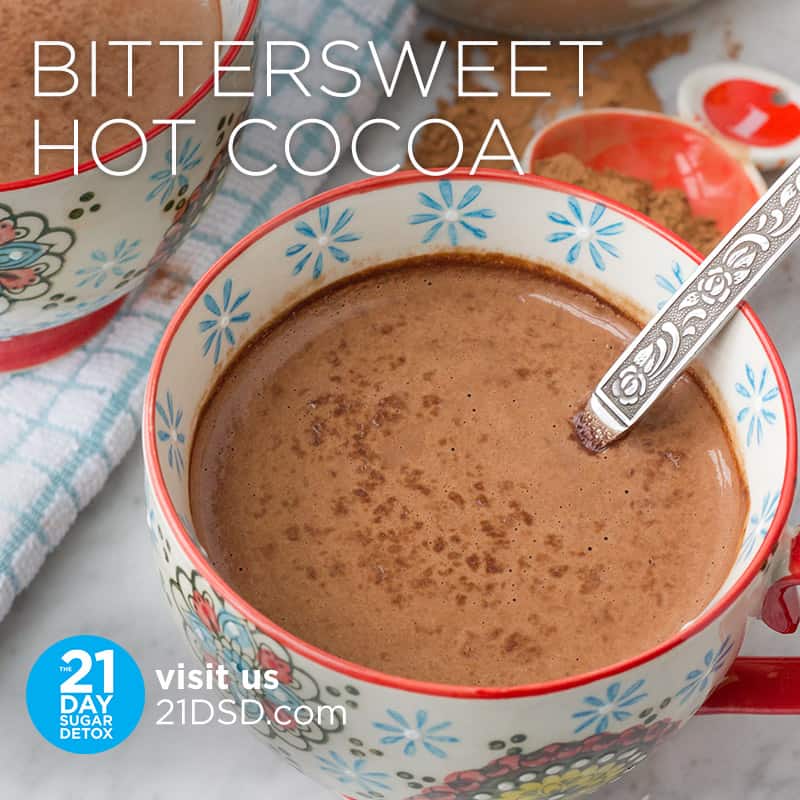 Bittersweet Hot Cocoa Recipe | The 21-Day Sugar Detox